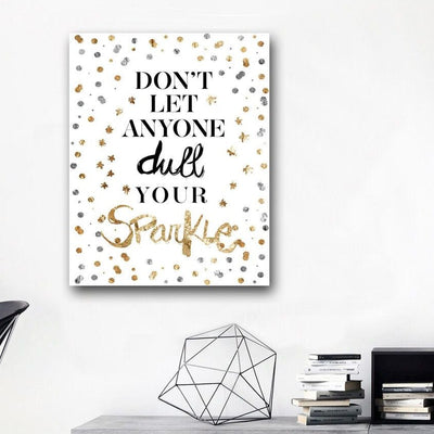 DON'T LET ANYONE dull YOUR SPARKLE Stretched Canvas Print,hywallart